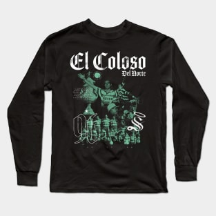 El Coloso Del Norte Long Sleeve T-Shirt